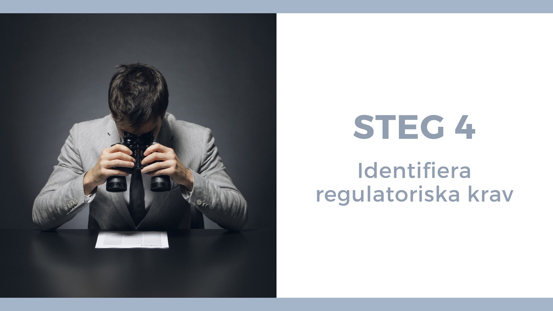 Steg 4 Identifiera regulatoriska krav - Man tittar med kikare på papper
