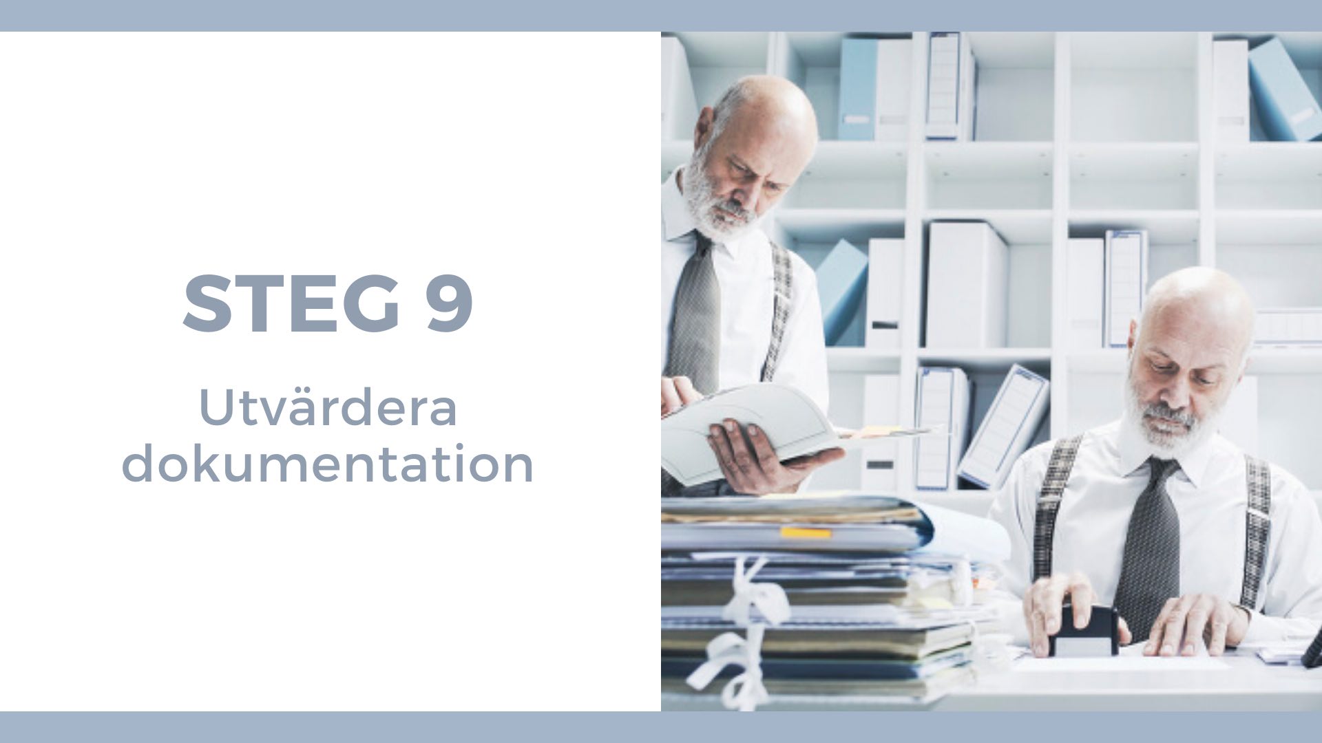 Steg 9 - Utvärdera dokumentation - Äldre man studerar dokument