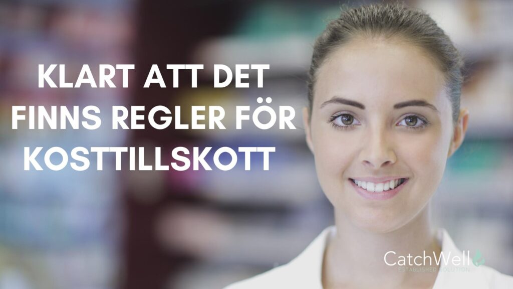 Klart det finns regler för kosttillskott