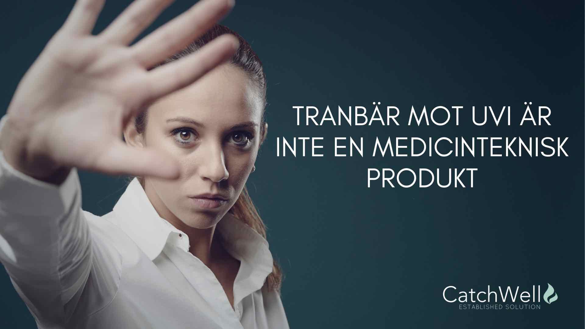 Tranbär mot uvi är inte en medicinteknisk produ