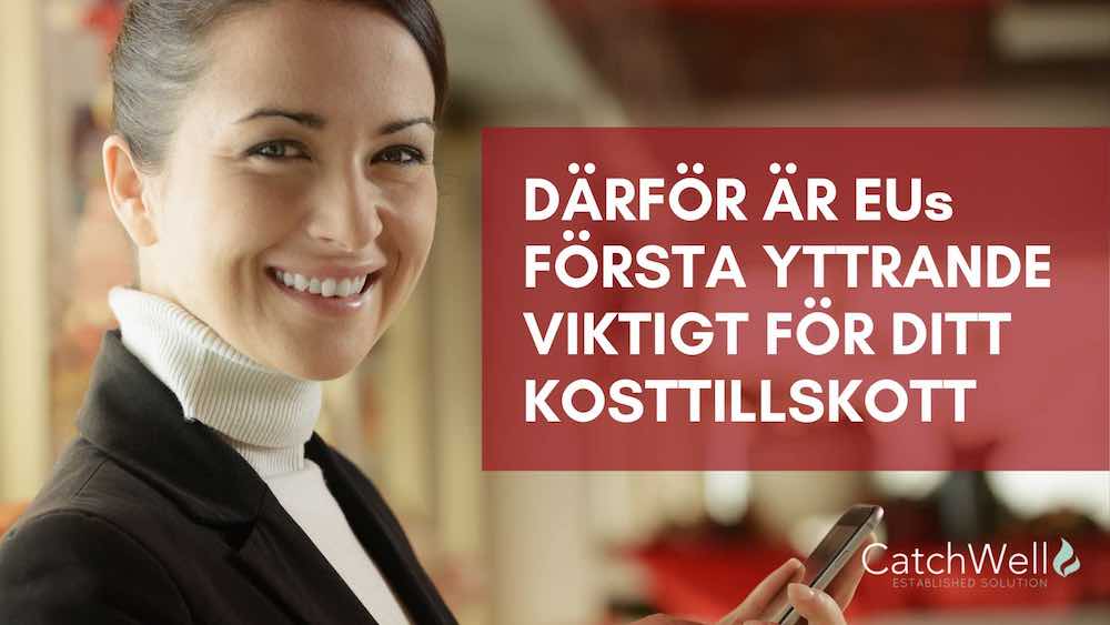 DÄRFÖR ÄR EUs FÖRSTA YTTRANDE VIKTIGT FÖR DITT KOSTTILLSKOTT
