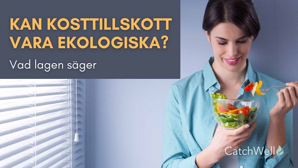 Kan kosttillskott vara ekologiska vad lagen säger 2
