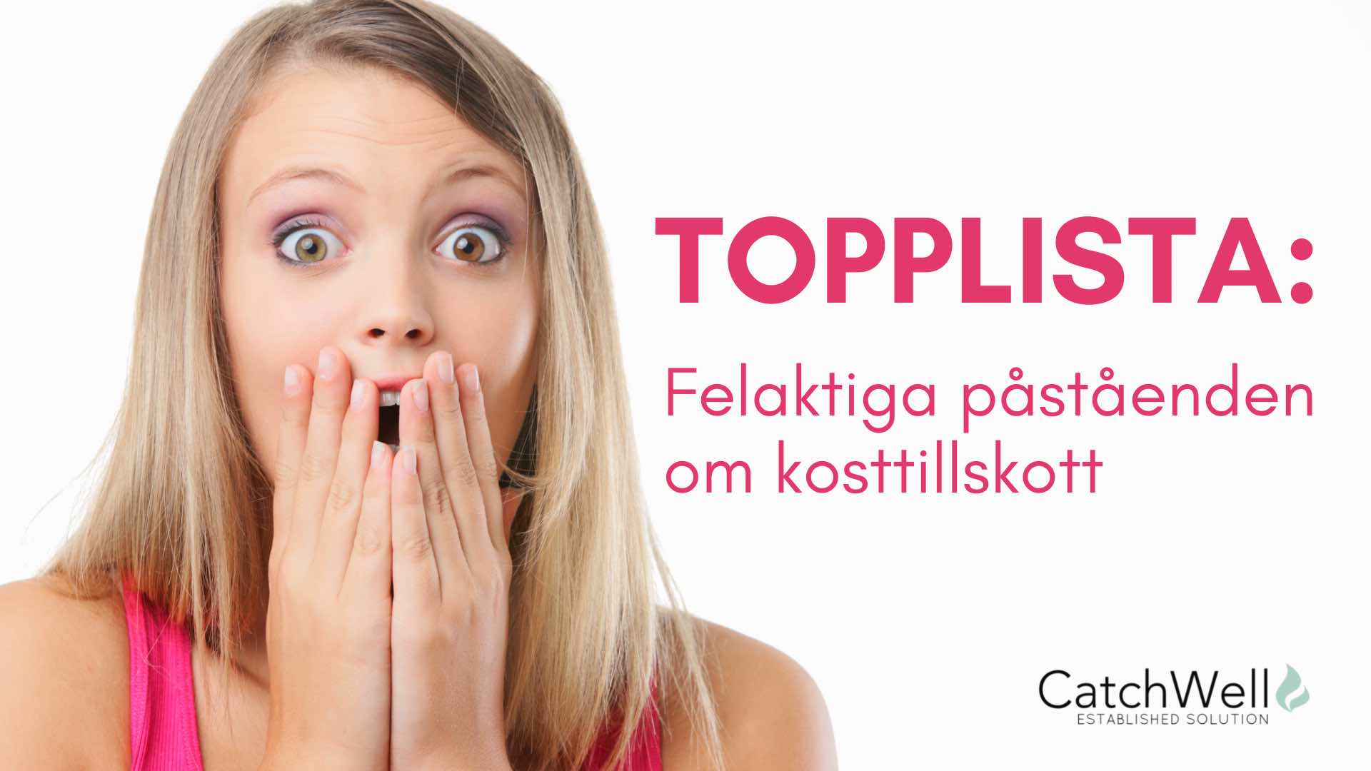 Topplista- Felaktiga påståenden om kosttillskott