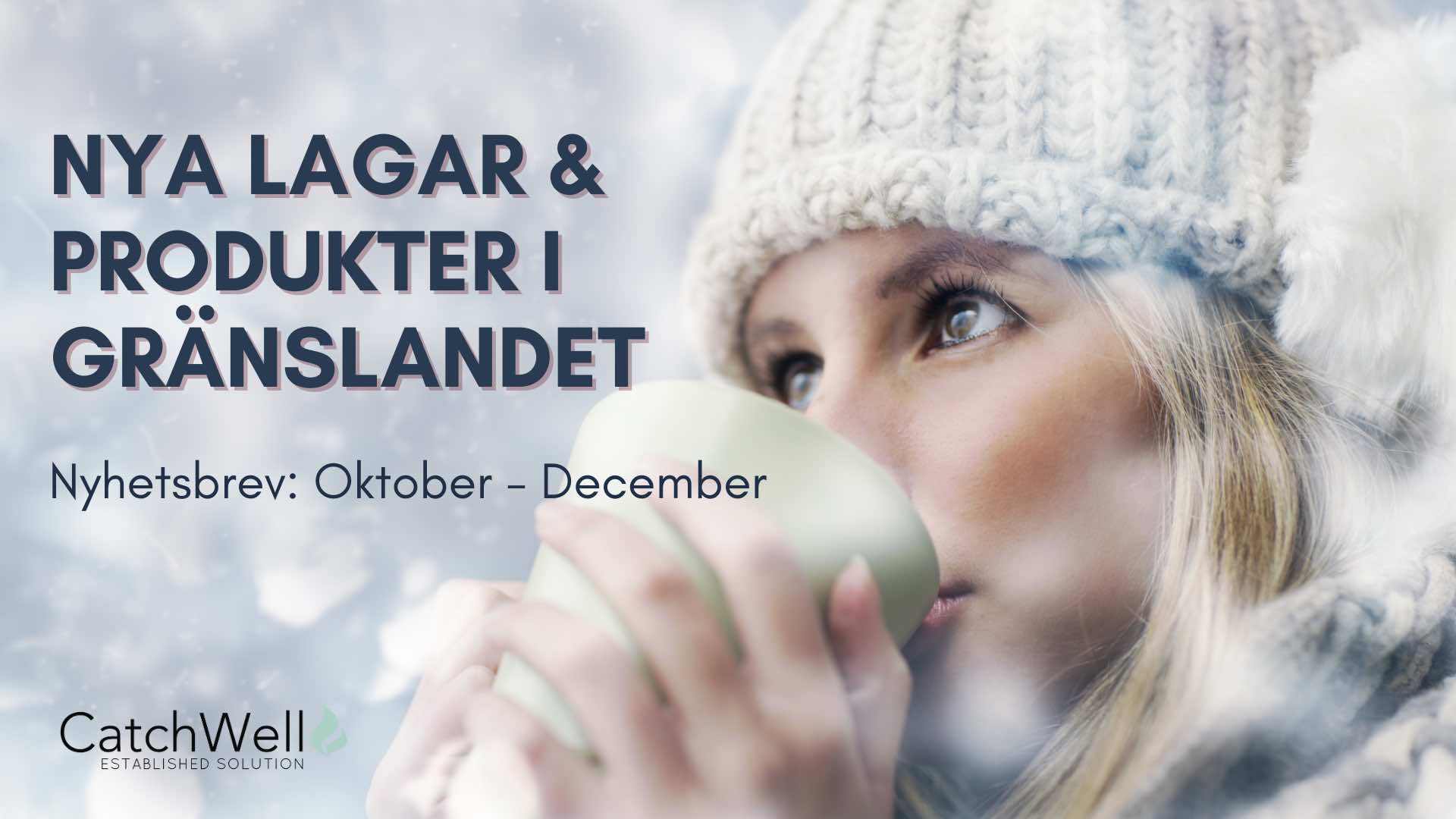Nya lagar & Produkter i gränslandet