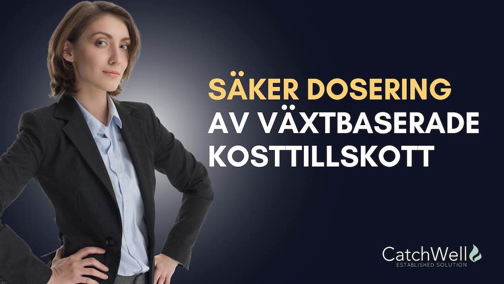 Säker dosering av växtbaserade kosttillskott