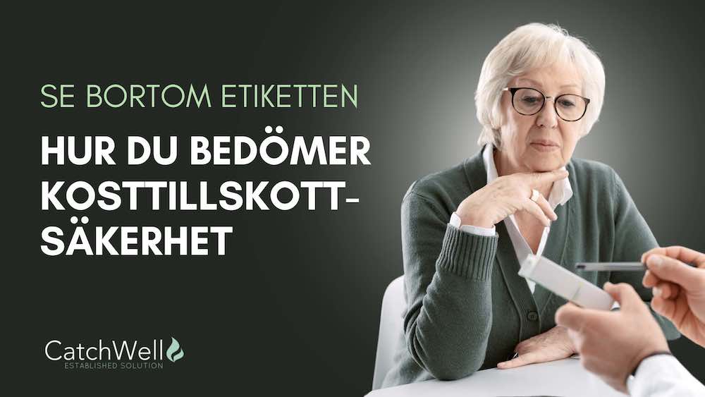 Se bortom etiketten - Hur du bedömer kosttillskottsäkerhet