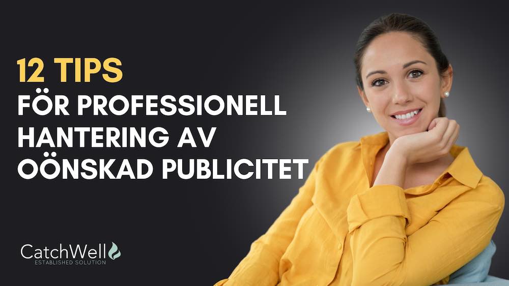 12 Tips för professionell hantering av oönskad publicitet