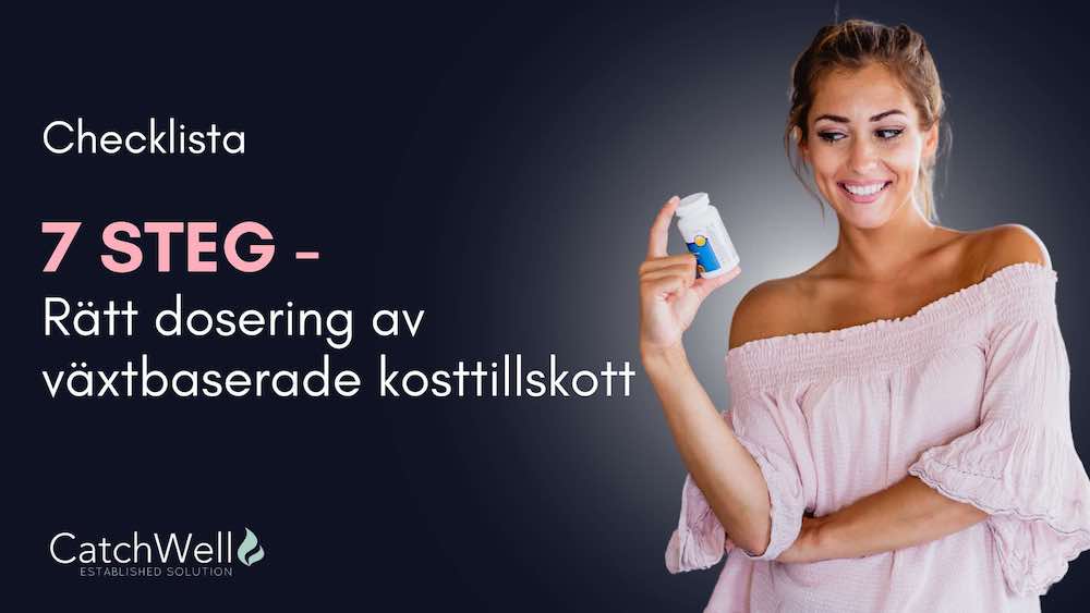 7 steg - Rätt dosering av växtbaserade kosttillskott